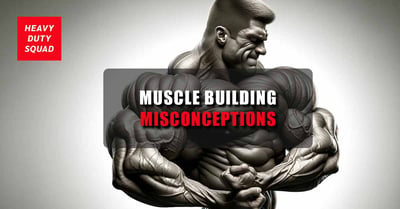 Debunking Common Misconceptions about Muscle Growth and Building Muscle