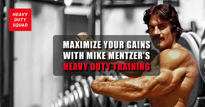 Maximize Your Gains with Mike Mentzer's Heavy Duty Training