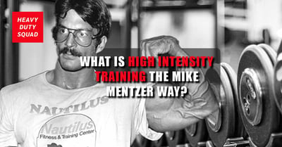 What is High Intensity Training the Mike Mentzer way?